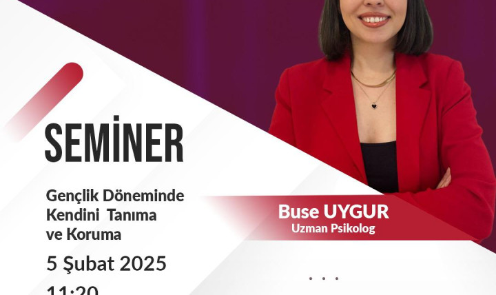 Ankara Fen Lisesi Semineri / "Gençlik Döneminde Kendini Tanıma ve Koruma"